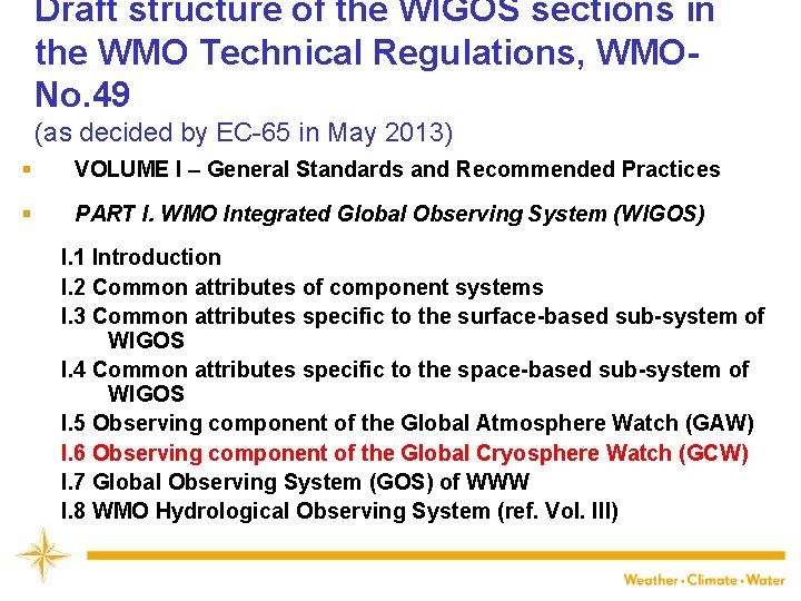 Draft structure of the WIGOS sections in the WMO Technical Regulations, WMONo. 49 (as
