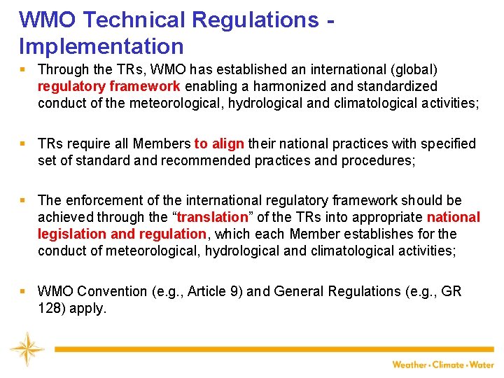 WMO Technical Regulations Implementation § Through the TRs, WMO has established an international (global)