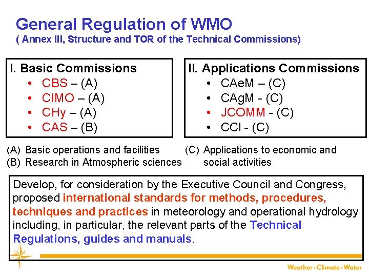 General Regulation of WMO ( Annex III, Structure and TOR of the Technical Commissions)