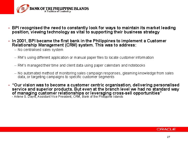 • BPI recognised the need to constantly look for ways to maintain its • BPI recognised the need to constantly look for ways to maintain its