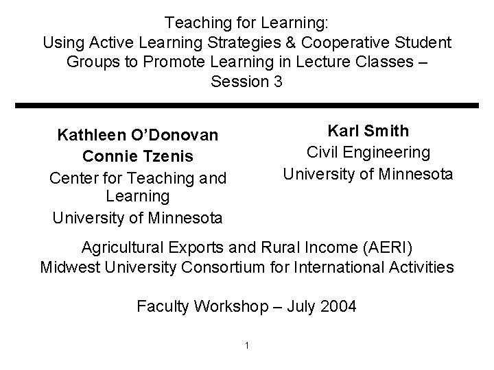 Teaching for Learning: Using Active Learning Strategies & Cooperative Student Groups to Promote Learning