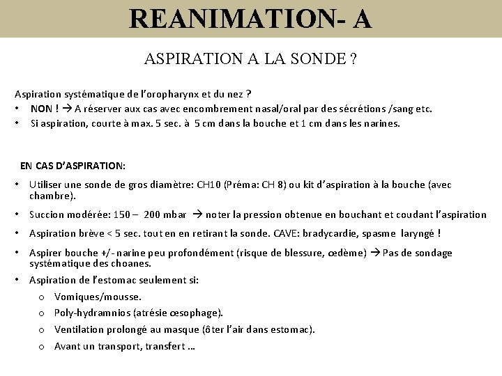 REANIMATION- A ASPIRATION A LA SONDE ? Aspiration systématique de l’oropharynx et du nez