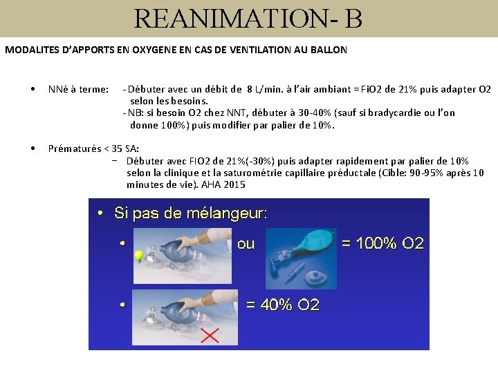 REANIMATION- B MODALITES D’APPORTS EN OXYGENE EN CAS DE VENTILATION AU BALLON • NNé