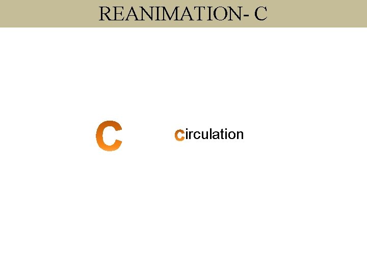 REANIMATION- C irculation 