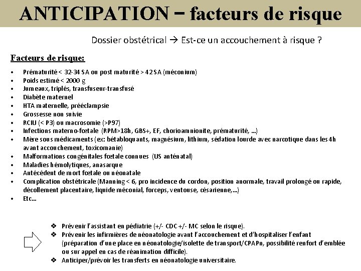 ANTICIPATION – facteurs de risque Dossier obstétrical Est-ce un accouchement à risque ? Facteurs