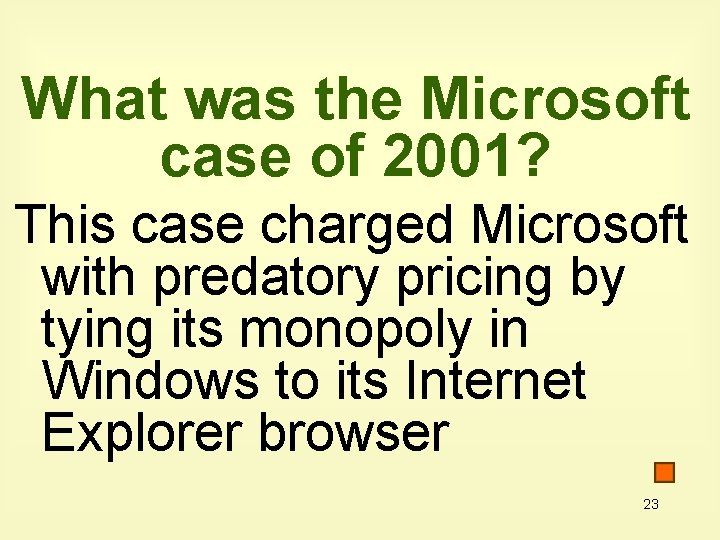 What was the Microsoft case of 2001? This case charged Microsoft with predatory pricing