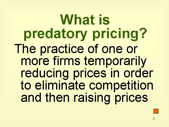 What is predatory pricing? The practice of one or more firms temporarily reducing prices