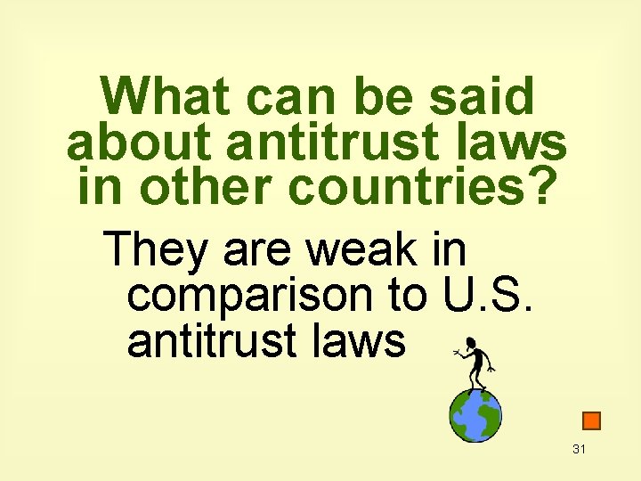 What can be said about antitrust laws in other countries? They are weak in