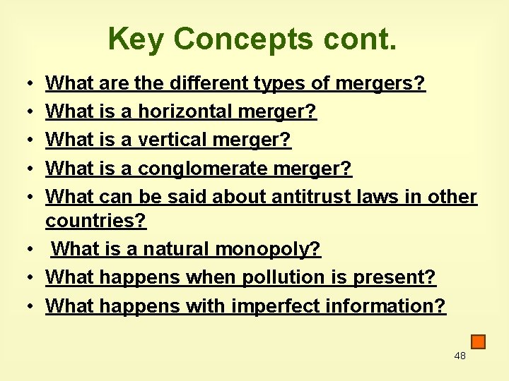 Key Concepts cont. • • • What are the different types of mergers? What