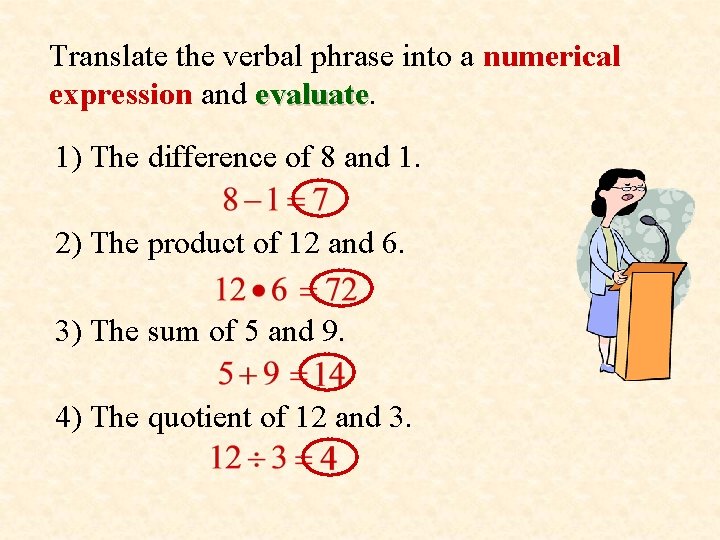 Translate the verbal phrase into a numerical expression and evaluate 1) The difference of Translate the verbal phrase into a numerical expression and evaluate 1) The difference of