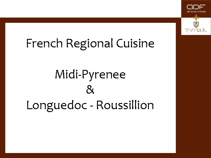 French Regional Cuisine Midi-Pyrenee & Longuedoc - Roussillion 