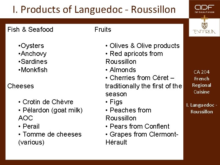 I. Products of Languedoc - Roussillon Fish & Seafood • Oysters • Anchovy •