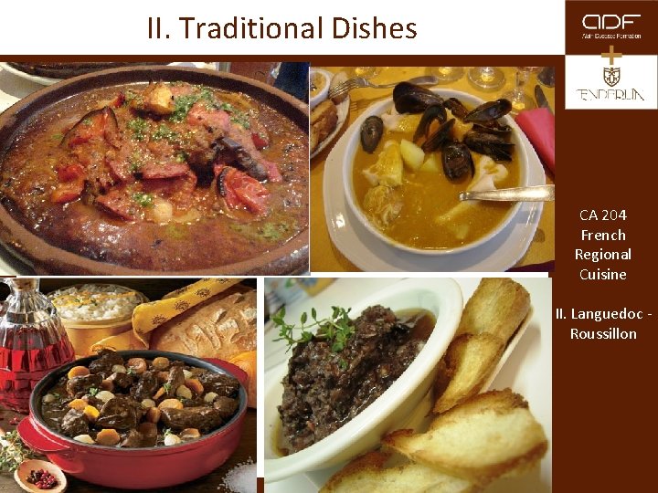 II. Traditional Dishes CA 204 French Regional Cuisine II. Languedoc Roussillon 