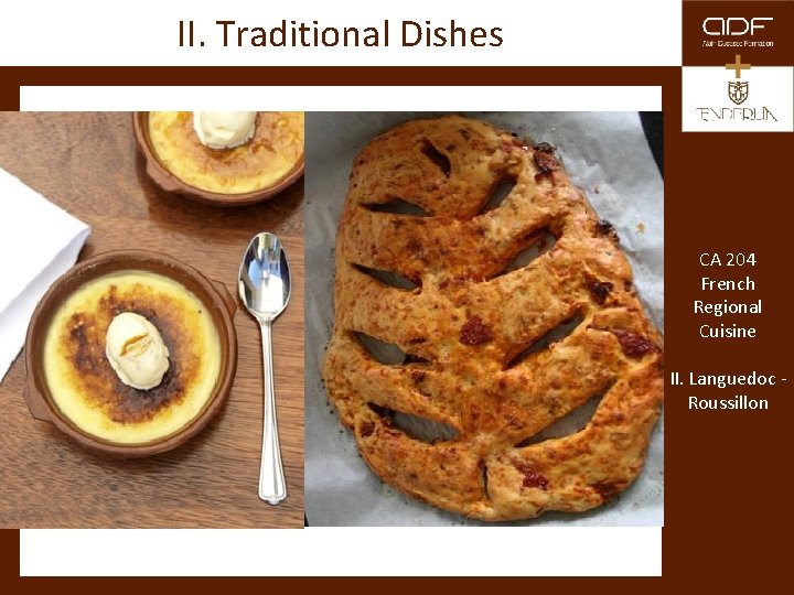 II. Traditional Dishes CA 204 French Regional Cuisine II. Languedoc Roussillon 