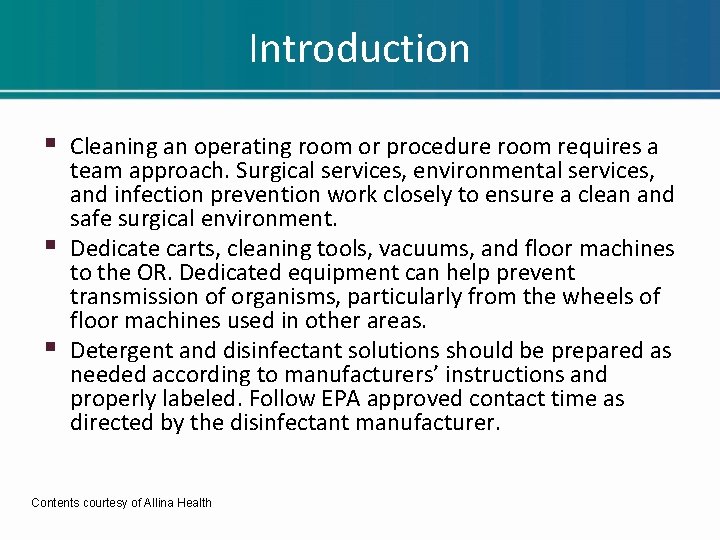 Introduction § Cleaning an operating room or procedure room requires a § § team Introduction § Cleaning an operating room or procedure room requires a § § team