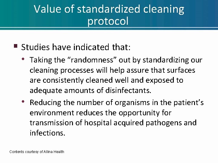 Value of standardized cleaning protocol § Studies have indicated that: • Taking the “randomness” Value of standardized cleaning protocol § Studies have indicated that: • Taking the “randomness”