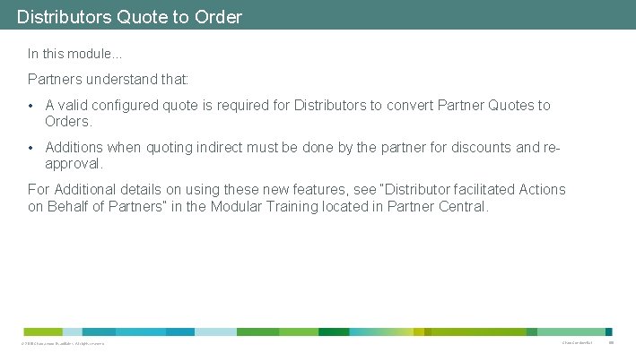 Distributors Quote to Order In this module… Partners understand that: • A valid configured Distributors Quote to Order In this module… Partners understand that: • A valid configured