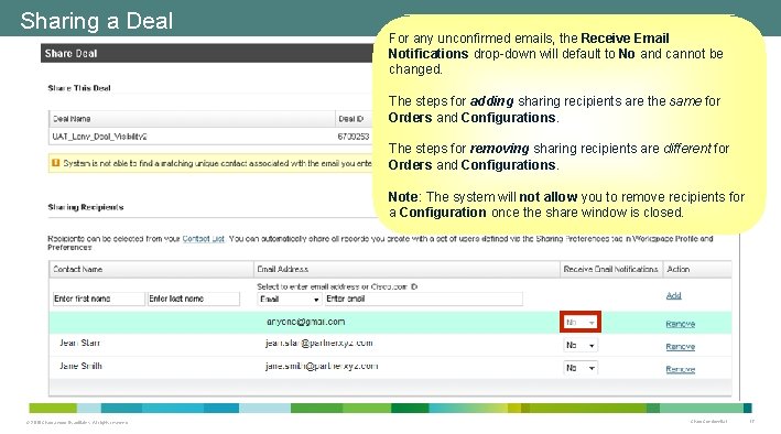 Sharing a Deal For any unconfirmed emails, the Receive Email Notifications drop-down will default Sharing a Deal For any unconfirmed emails, the Receive Email Notifications drop-down will default