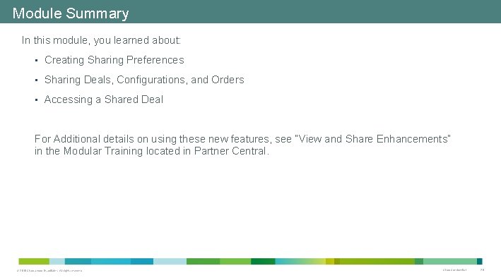 Module Summary In this module, you learned about: • Creating Sharing Preferences • Sharing Module Summary In this module, you learned about: • Creating Sharing Preferences • Sharing