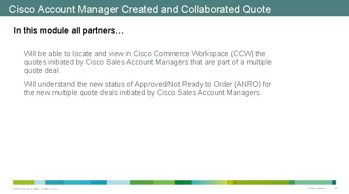 Cisco Account Manager Created and Collaborated Quote In this module all partners… Will be Cisco Account Manager Created and Collaborated Quote In this module all partners… Will be