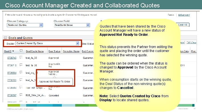 Cisco Account Manager Created and Collaborated Quotes that have been shared by the Cisco Cisco Account Manager Created and Collaborated Quotes that have been shared by the Cisco
