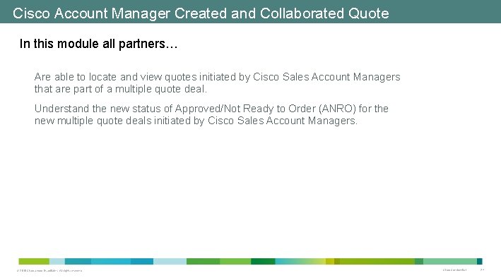 Cisco Account Manager Created and Collaborated Quote In this module all partners… Are able Cisco Account Manager Created and Collaborated Quote In this module all partners… Are able