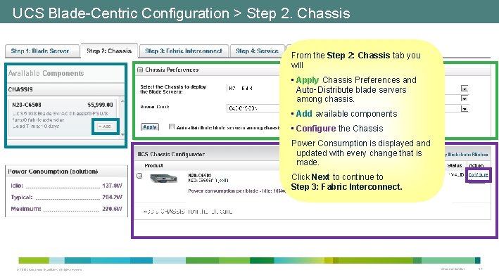UCS Blade-Centric Configuration > Step 2. Chassis From the Step 2: Chassis tab you UCS Blade-Centric Configuration > Step 2. Chassis From the Step 2: Chassis tab you