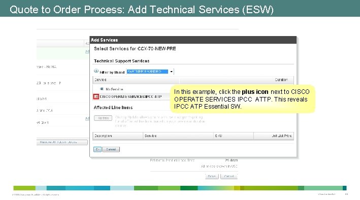 Quote to Order Process: Add Technical Services (ESW) In this example, click the plus Quote to Order Process: Add Technical Services (ESW) In this example, click the plus