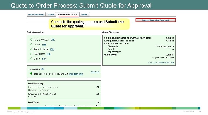Quote to Order Process: Submit Quote for Approval Complete the quoting process and Submit Quote to Order Process: Submit Quote for Approval Complete the quoting process and Submit