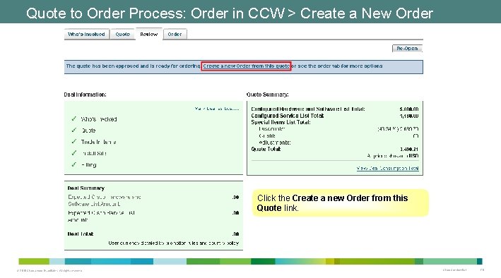 Quote to Order Process: Order in CCW > Create a New Order Click the Quote to Order Process: Order in CCW > Create a New Order Click the