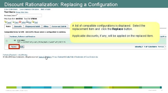 Discount Rationalization: Replacing a Configuration A list of compatible configurations is displayed. Select the Discount Rationalization: Replacing a Configuration A list of compatible configurations is displayed. Select the