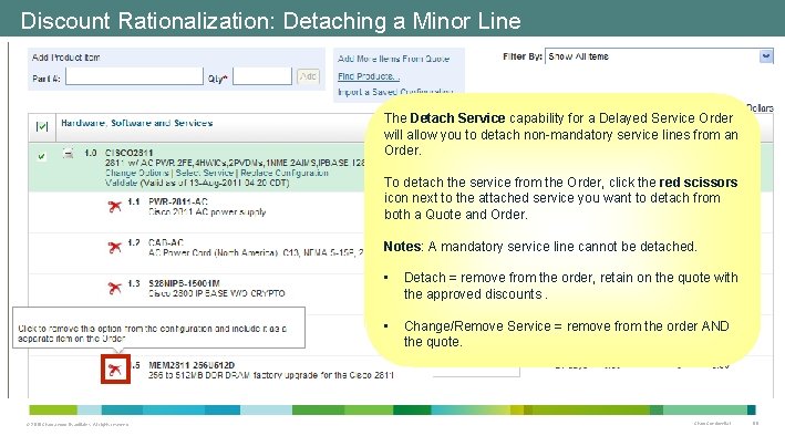 Discount Rationalization: Detaching a Minor Line The Detach Service capability for a Delayed Service Discount Rationalization: Detaching a Minor Line The Detach Service capability for a Delayed Service