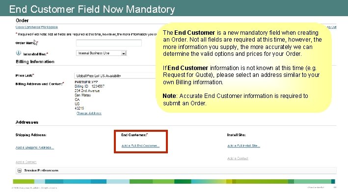 End Customer Field Now Mandatory The End Customer is a new mandatory field when End Customer Field Now Mandatory The End Customer is a new mandatory field when
