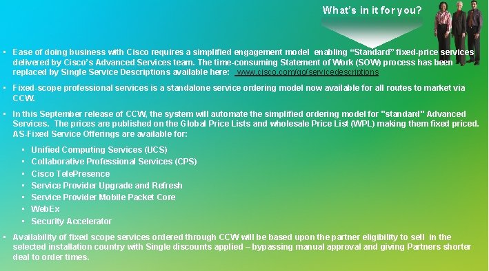What’s in it for you? • Ease of doing business with Cisco requires a What’s in it for you? • Ease of doing business with Cisco requires a
