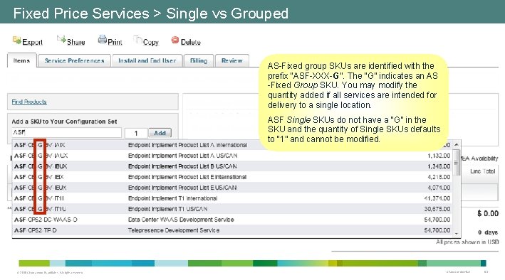Fixed Price Services > Single vs Grouped AS-Fixed group SKUs are identified with the Fixed Price Services > Single vs Grouped AS-Fixed group SKUs are identified with the
