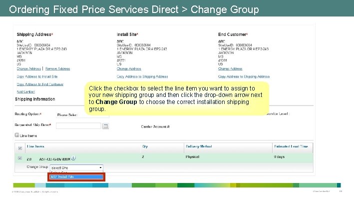 Ordering Fixed Price Services Direct > Change Group Click the checkbox to select the Ordering Fixed Price Services Direct > Change Group Click the checkbox to select the