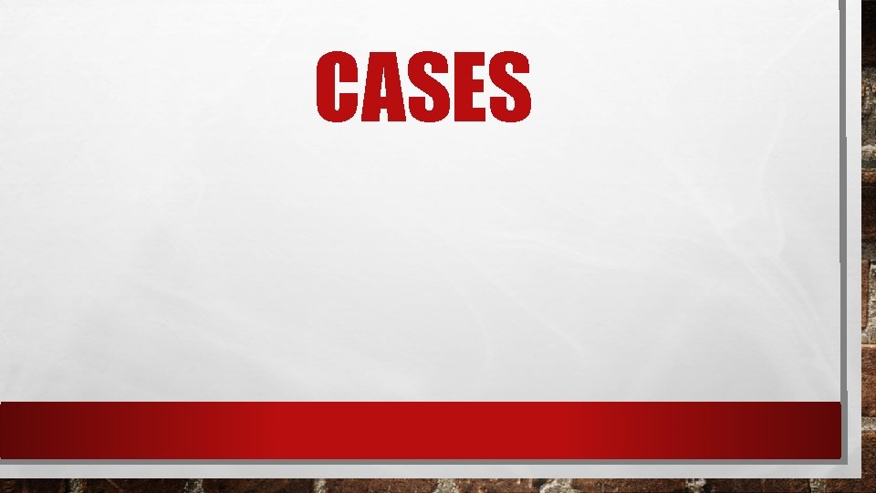 CASES CASES
