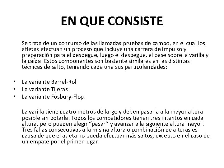 EN QUE CONSISTE Se trata de un concurso de las llamadas pruebas de campo,