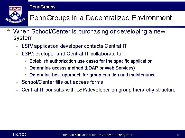 The Fast Framework Penn. Groups in a Decentralized Environment } When School/Center is purchasing