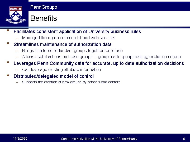 The Fast Framework Penn. Groups Benefits } Facilitates consistent application of University business rules