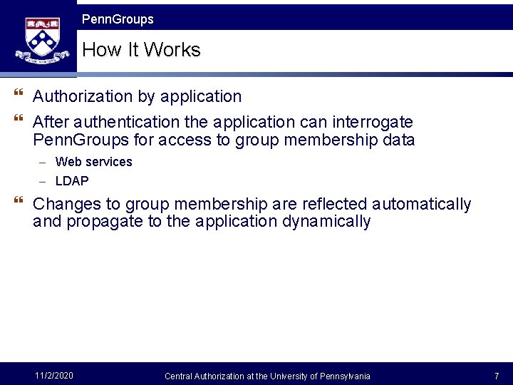 The Fast Framework Penn. Groups How It Works } Authorization by application } After