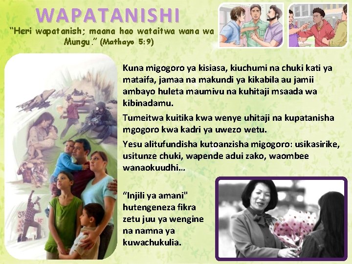 WAPATANISHI “Heri wapatanish; maana hao wataitwa wana wa Mungu. ” (Mathayo 5: 9) Kuna WAPATANISHI “Heri wapatanish; maana hao wataitwa wana wa Mungu. ” (Mathayo 5: 9) Kuna