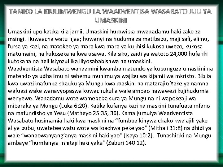 Umaskini upo katika kila jamii. Umaskini humwibia mwanadamu haki zake za msingi. Huwaacha watu Umaskini upo katika kila jamii. Umaskini humwibia mwanadamu haki zake za msingi. Huwaacha watu