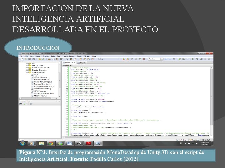 IMPORTACION DE LA NUEVA INTELIGENCIA ARTIFICIAL DESARROLLADA EN EL PROYECTO. INTRODUCCION Figura N° 2.