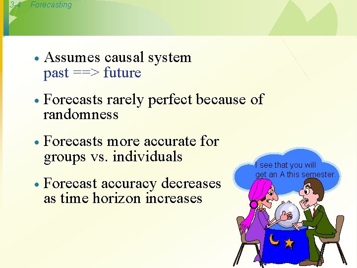 3 -4 Forecasting · Assumes causal system past ==> future · Forecasts rarely perfect