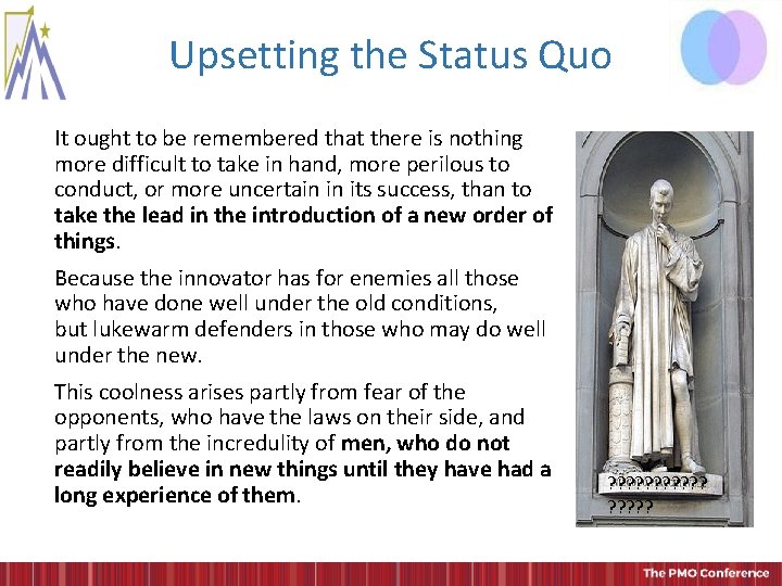 Upsetting the Status Quo It ought to be remembered that there is nothing more Upsetting the Status Quo It ought to be remembered that there is nothing more