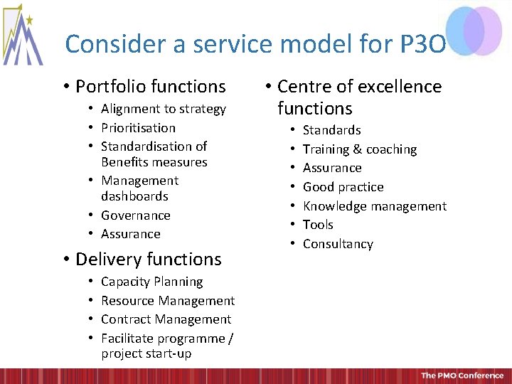 Consider a service model for P 3 O • Portfolio functions • Alignment to Consider a service model for P 3 O • Portfolio functions • Alignment to