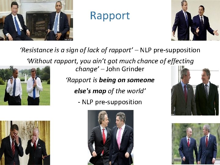 Rapport ‘Resistance is a sign of lack of rapport’ – NLP pre-supposition ‘Without rapport, Rapport ‘Resistance is a sign of lack of rapport’ – NLP pre-supposition ‘Without rapport,