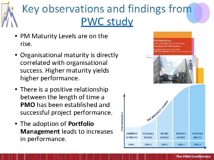 Key observations and findings from PWC study • PM Maturity Levels are on the Key observations and findings from PWC study • PM Maturity Levels are on the