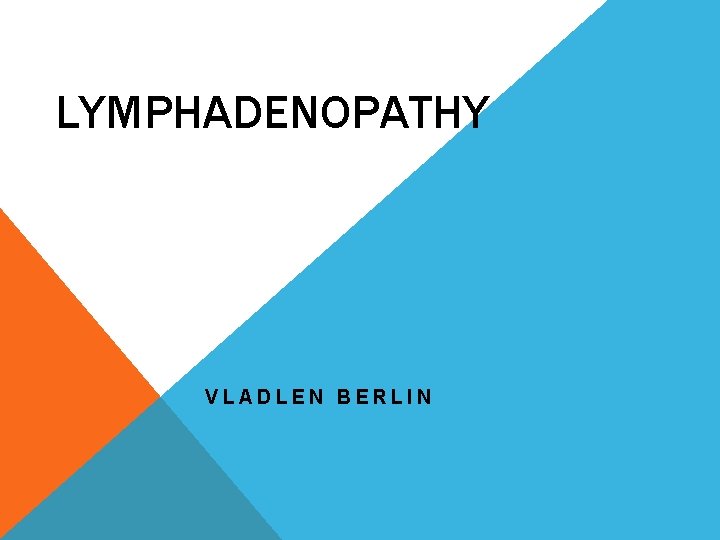 LYMPHADENOPATHY VLADLEN BERLIN 